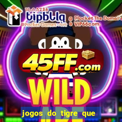 jogos do tigre que dao bonus no cadastro